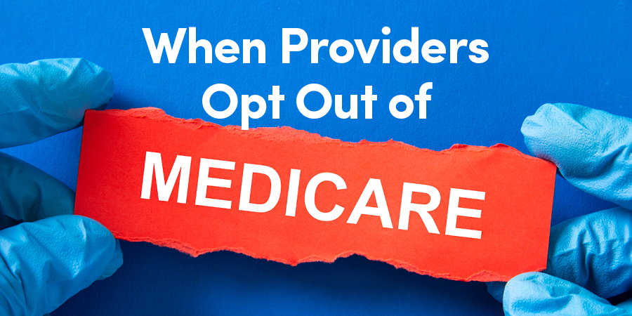 When Providers Opt Out of Medicare